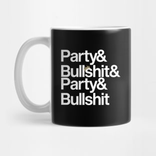 Party & Bullshit Mug